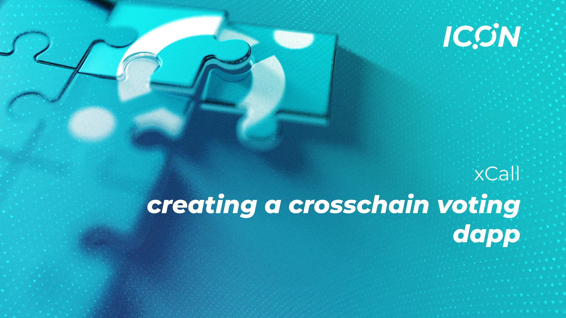 xcall tutorial part 1, creating a cross chain voting dapp. Developing the smart contracts